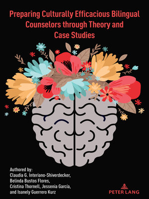 cover image of Preparing Culturally Efficacious Bilingual Counselors through Theory and Case Studies